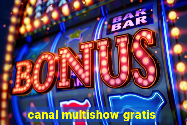 canal multishow gratis